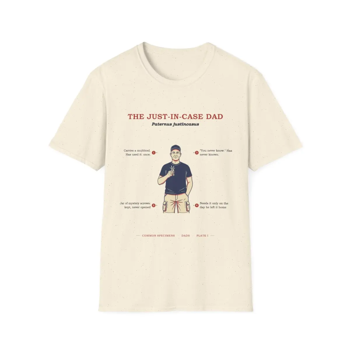 THE JUST-IN-CASE DAD, printed on a tee