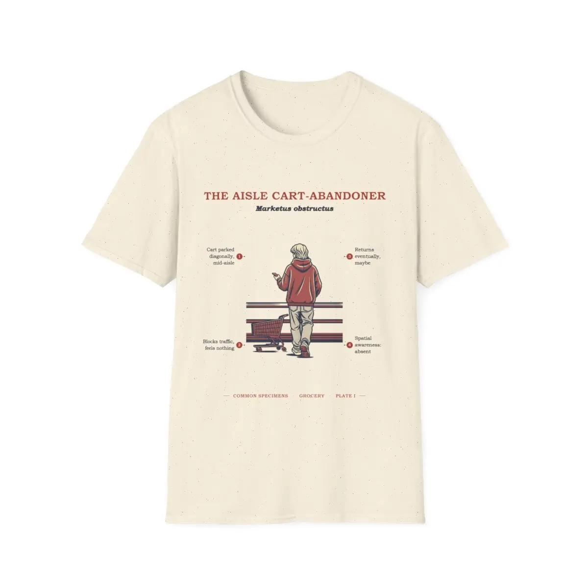 THE AISLE CART-ABANDONER, printed on a tee