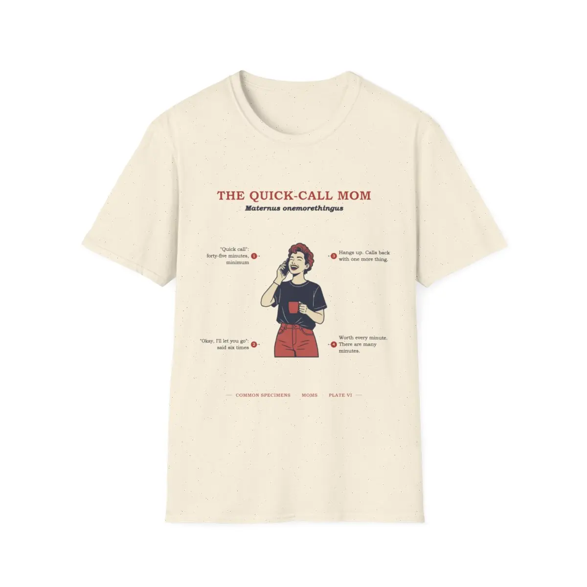 THE QUICK-CALL MOM, printed on a tee