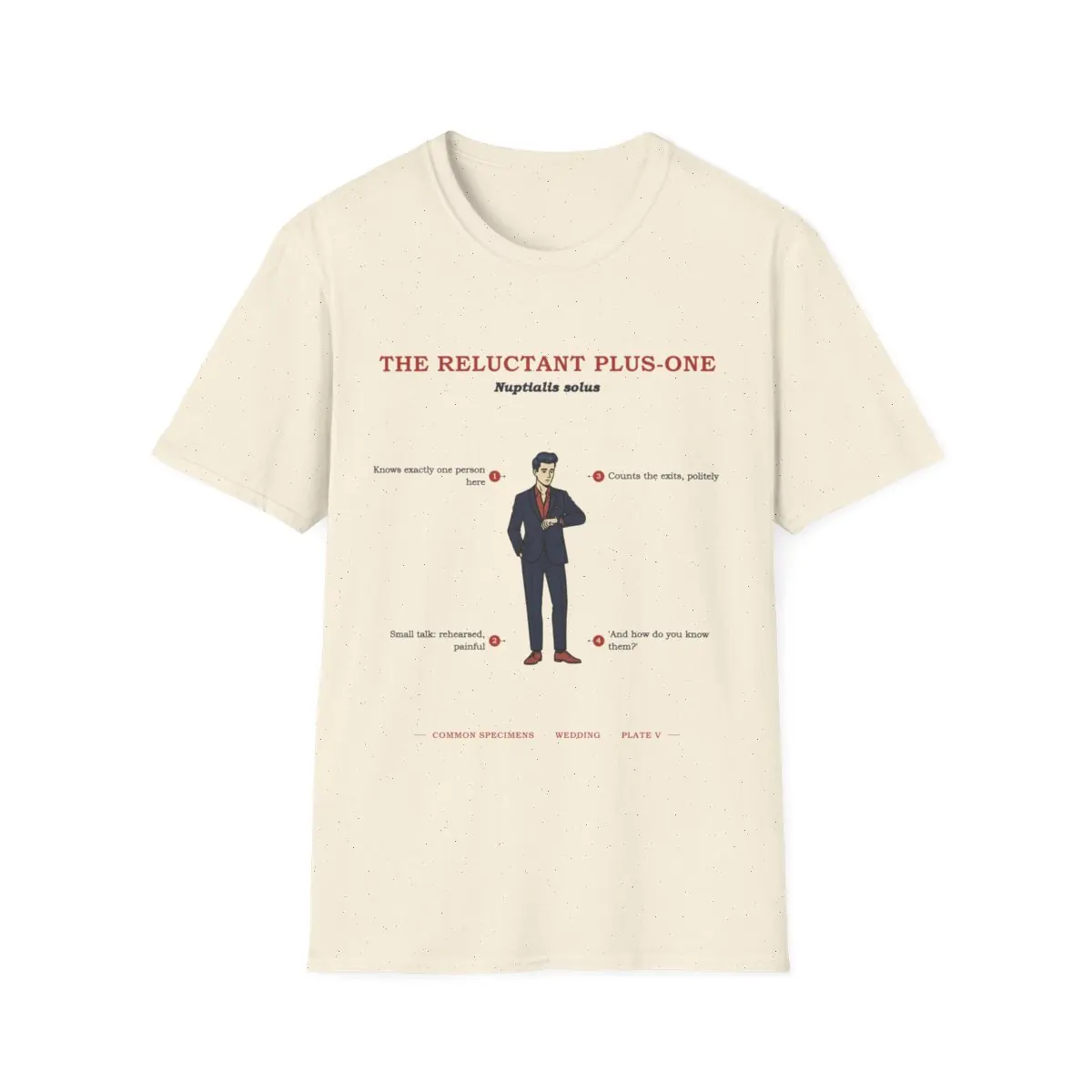 THE RELUCTANT PLUS-ONE, printed on a tee