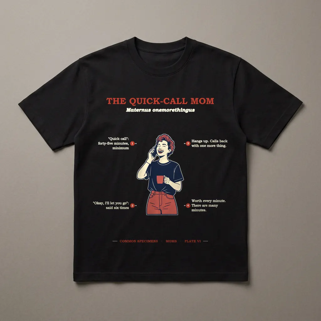 THE QUICK-CALL MOM, printed on a dark garment