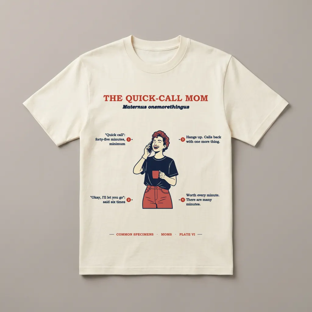THE QUICK-CALL MOM, printed on a tee